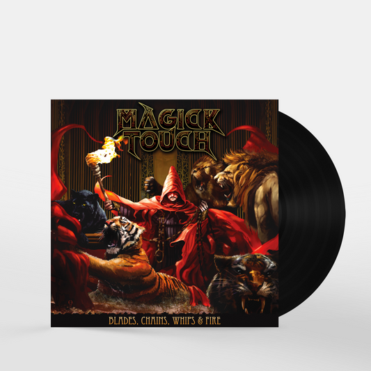 Magick Touch - Blades, Chains, Whips & Fire - LP