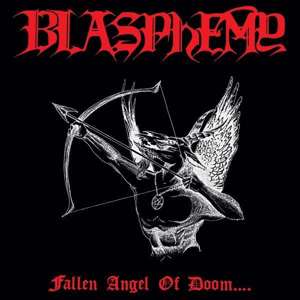 Blasphemy - Blasphemy - Fallen Angel of Doom