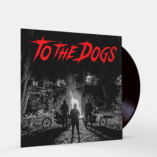 To The Dogs "To The Dogs" 7"